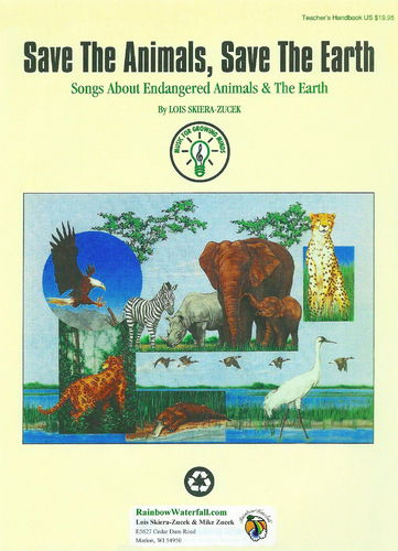SAVE THE ANIMALS, SAVE THE EARTH Songbook/Teacher's Manual